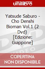 Yatsude Saburo - Cho Denshi Bioman Vol.1 (2 Dvd) [Edizione: Giappone] dvd