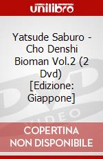 Yatsude Saburo - Cho Denshi Bioman Vol.2 (2 Dvd) [Edizione: Giappone] dvd