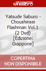 Yatsude Saburo - Choushinsei Flashman Vol.1 (2 Dvd) [Edizione: Giappone] dvd