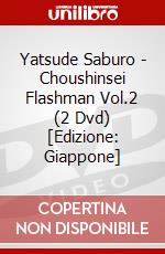 Yatsude Saburo - Choushinsei Flashman Vol.2 (2 Dvd) [Edizione: Giappone] dvd