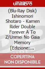 (Blu-Ray Disk) Ishinomori Shotaro - Kamen Rider Double Forever A To Z/Unmei No Gaia Memory [Edizione: Giappone] brd