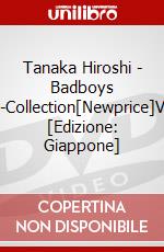 Tanaka Hiroshi - Badboys Dvd-Collection[Newprice]Vol.1 [Edizione: Giappone] dvd