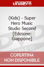 (Kids) - Super Hero Music Studio Second [Edizione: Giappone] dvd