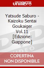 Yatsude Saburo - Kaizoku Sentai Goukaiger Vol.11 [Edizione: Giappone] dvd