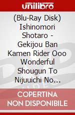 (Blu-Ray Disk) Ishinomori Shotaro - Gekijou Ban Kamen Rider Ooo Wonderful Shougun To Nijuuichi No Core Medal [Edizione: Giappone] brd