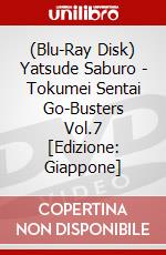 (Blu-Ray Disk) Yatsude Saburo - Tokumei Sentai Go-Busters Vol.7 [Edizione: Giappone] brd