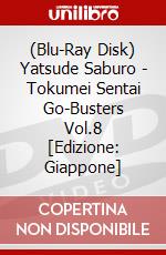 (Blu-Ray Disk) Yatsude Saburo - Tokumei Sentai Go-Busters Vol.8 [Edizione: Giappone] brd