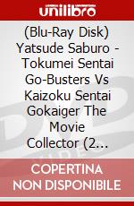 (Blu-Ray Disk) Yatsude Saburo - Tokumei Sentai Go-Busters Vs Kaizoku Sentai Gokaiger The Movie Collector (2 Blu-Ray) [Edizione: Giappone] brd