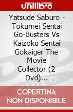 Yatsude Saburo - Tokumei Sentai Go-Busters Vs Kaizoku Sentai Gokaiger The Movie Collector (2 Dvd) [Edizione: Giappone] dvd