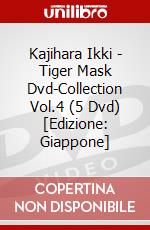 Kajihara Ikki - Tiger Mask Dvd-Collection Vol.4 (5 Dvd) [Edizione: Giappone] dvd