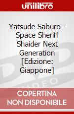 Yatsude Saburo - Space Sheriff Shaider Next Generation [Edizione: Giappone] dvd