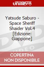 Yatsude Saburo - Space Sheriff Shaider Vol.4 [Edizione: Giappone] dvd