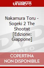 Nakamura Toru - Sogeki 2 The Shootist [Edizione: Giappone] dvd