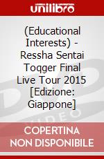 (Educational Interests) - Ressha Sentai Toqger Final Live Tour 2015 [Edizione: Giappone] dvd