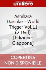 Ashihara Daisuke - World Trigger Vol.11 (2 Dvd) [Edizione: Giappone] dvd