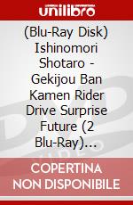 (Blu-Ray Disk) Ishinomori Shotaro - Gekijou Ban Kamen Rider Drive Surprise Future (2 Blu-Ray) [Edizione: Giappone] brd