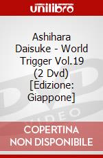 Ashihara Daisuke - World Trigger Vol.19 (2 Dvd) [Edizione: Giappone] dvd