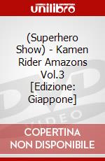 (Superhero Show) - Kamen Rider Amazons Vol.3 [Edizione: Giappone] dvd