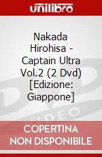 Nakada Hirohisa - Captain Ultra Vol.2 (2 Dvd) [Edizione: Giappone] dvd