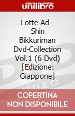 Lotte Ad - Shin Bikkuriman Dvd-Collection Vol.1 (6 Dvd) [Edizione: Giappone] dvd