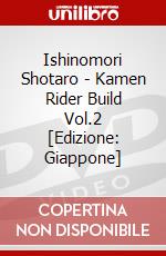 Ishinomori Shotaro - Kamen Rider Build Vol.2 [Edizione: Giappone] dvd