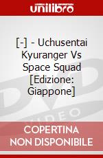 [-] - Uchusentai Kyuranger Vs Space Squad [Edizione: Giappone] dvd