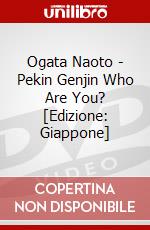 Ogata Naoto - Pekin Genjin Who Are You? [Edizione: Giappone] dvd