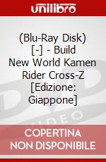 (Blu-Ray Disk) [-] - Build New World Kamen Rider Cross-Z [Edizione: Giappone] brd