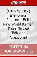 (Blu-Ray Disk) Ishinomori Shotaro - Build New World Kamen Rider Grease [Edizione: Giappone] brd