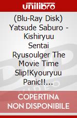 (Blu-Ray Disk) Yatsude Saburo - Kishiryuu Sentai Ryusoulger The Movie Time Slip!Kyouryuu Panic!! Collect (2 Blu-Ray) [Edizione: Giappone] brd