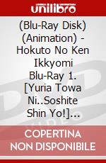 (Blu-Ray Disk) (Animation) - Hokuto No Ken Ikkyomi Blu-Ray 1. [Yuria Towa Ni..Soshite Shin Yo!] [Edizione: Giappone] brd