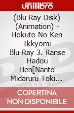 (Blu-Ray Disk) (Animation) - Hokuto No Ken Ikkyomi Blu-Ray 3. Ranse Hadou Hen[Nanto Midaruru Toki Hok [Edizione: Giappone] brd