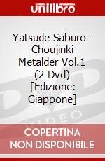 Yatsude Saburo - Choujinki Metalder Vol.1 (2 Dvd) [Edizione: Giappone] dvd