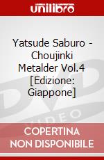 Yatsude Saburo - Choujinki Metalder Vol.4 [Edizione: Giappone] dvd