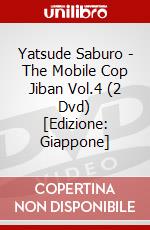 Yatsude Saburo - The Mobile Cop Jiban Vol.4 (2 Dvd) [Edizione: Giappone] dvd
