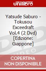 Yatsude Saburo - Tokusou Exceedraft Vol.4 (2 Dvd) [Edizione: Giappone] dvd