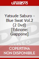 Yatsude Saburo - Blue Swat Vol.2 (2 Dvd) [Edizione: Giappone] dvd