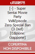 [-] - Super Sentai Movie Party Vs&Episode Zero Special Ban (3 Dvd) [Edizione: Giappone] dvd