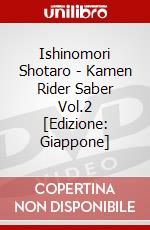 Ishinomori Shotaro - Kamen Rider Saber Vol.2 [Edizione: Giappone] dvd