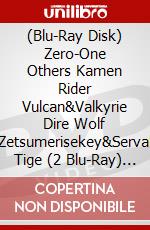 (Blu-Ray Disk) Zero-One Others Kamen Rider Vulcan&Valkyrie Dire Wolf Zetsumerisekey&Serval Tige (2 Blu-Ray) [Edizione: Giappone] brd