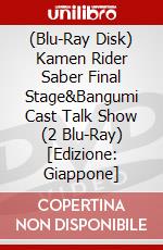 (Blu-Ray Disk) Kamen Rider Saber Final Stage&Bangumi Cast Talk Show (2 Blu-Ray) [Edizione: Giappone] brd
