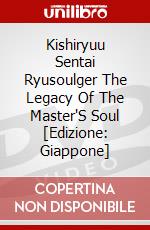 Kishiryuu Sentai Ryusoulger The Legacy Of The Master'S Soul [Edizione: Giappone] dvd