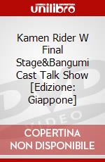 Kamen Rider W Final Stage&Bangumi Cast Talk Show [Edizione: Giappone] dvd