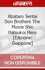 Abataro Sentai Don Brothers The Movie Shin Hatsukoi Hero [Edizione: Giappone] dvd