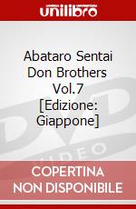 Abataro Sentai Don Brothers Vol.7 [Edizione: Giappone] dvd