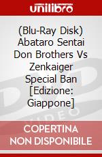 (Blu-Ray Disk) Abataro Sentai Don Brothers Vs Zenkaiger Special Ban [Edizione: Giappone] brd