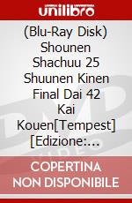 (Blu-Ray Disk) Shounen Shachuu 25 Shuunen Kinen Final Dai 42 Kai Kouen[Tempest] [Edizione: Giappone] brd