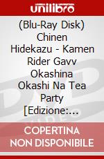 (Blu-Ray Disk) Chinen Hidekazu - Kamen Rider Gavv Okashina Okashi Na Tea Party [Edizione: Giappone] brd