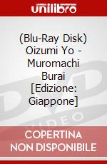 (Blu-Ray Disk) Oizumi Yo - Muromachi Burai [Edizione: Giappone] brd