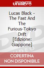 Lucas Black - The Fast And The Furious-Tokyo Drift [Edizione: Giappone] dvd